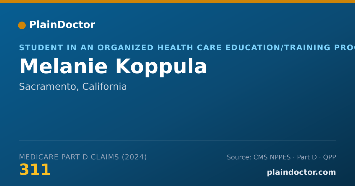 Shareable card for Melanie Koppula - Student in an Organized Health Care Education/Training Program, Sacramento, CA