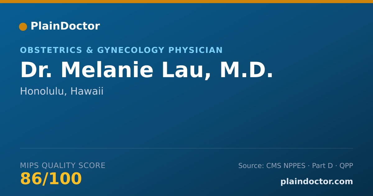 Shareable card for Melanie Lau, M.D. - Obstetrics & Gynecology Physician, Honolulu, HI