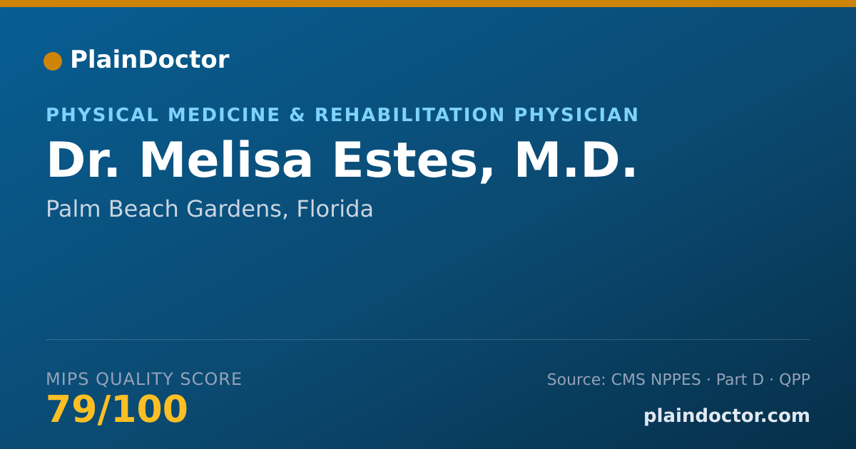 Shareable card for Melisa Estes, M.D. - Physical Medicine & Rehabilitation Physician, Palm Beach Gardens, FL