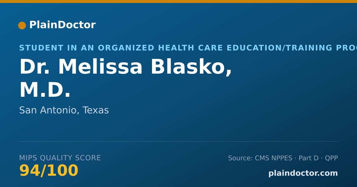 Shareable card for Melissa Blasko, M.D. - Student in an Organized Health Care Education/Training Program, San Antonio, TX