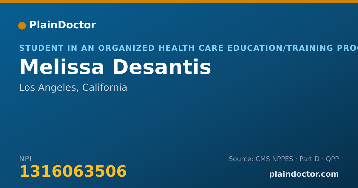 Shareable card for Melissa Desantis - Student in an Organized Health Care Education/Training Program, Los Angeles, CA