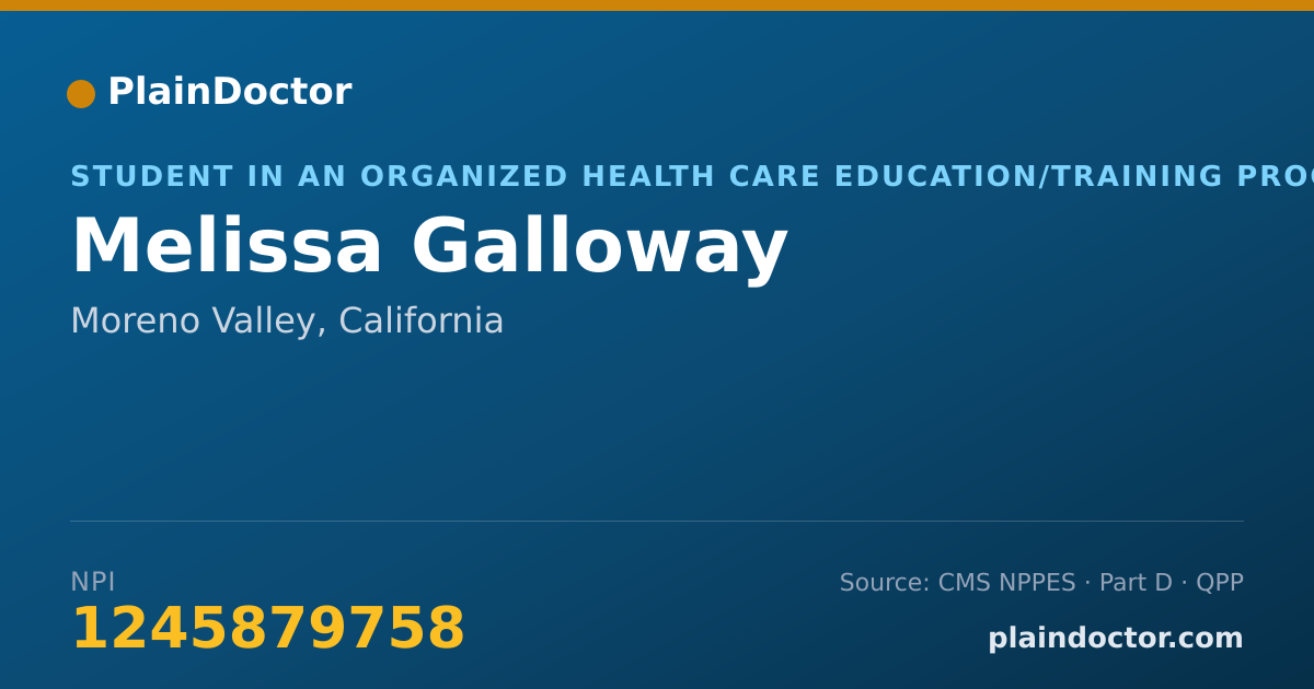 Shareable card for Melissa Galloway - Student in an Organized Health Care Education/Training Program, Moreno Valley, CA