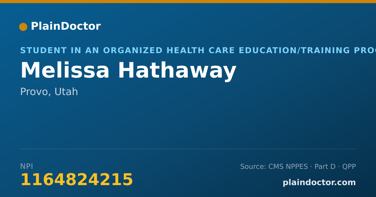 Shareable card for Melissa Hathaway - Student in an Organized Health Care Education/Training Program, Provo, UT