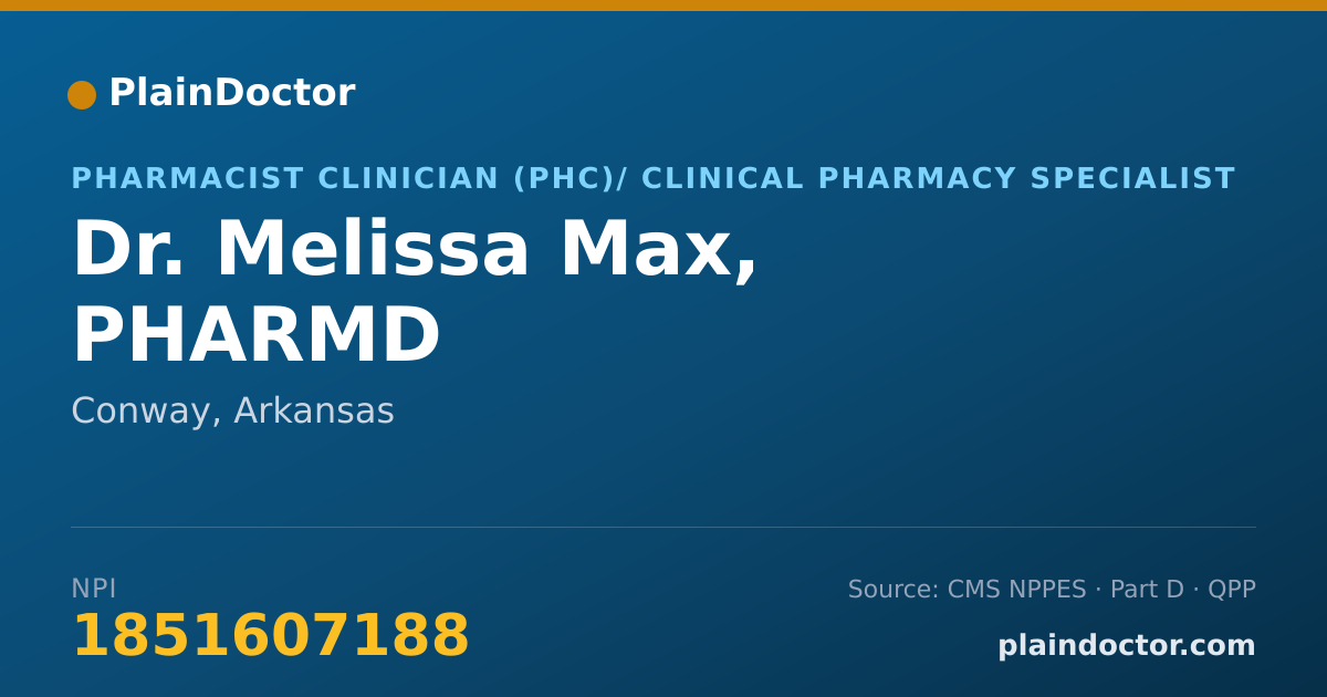 Shareable card for Melissa Max, PHARMD - Pharmacist Clinician (PhC)/ Clinical Pharmacy Specialist, Conway, AR
