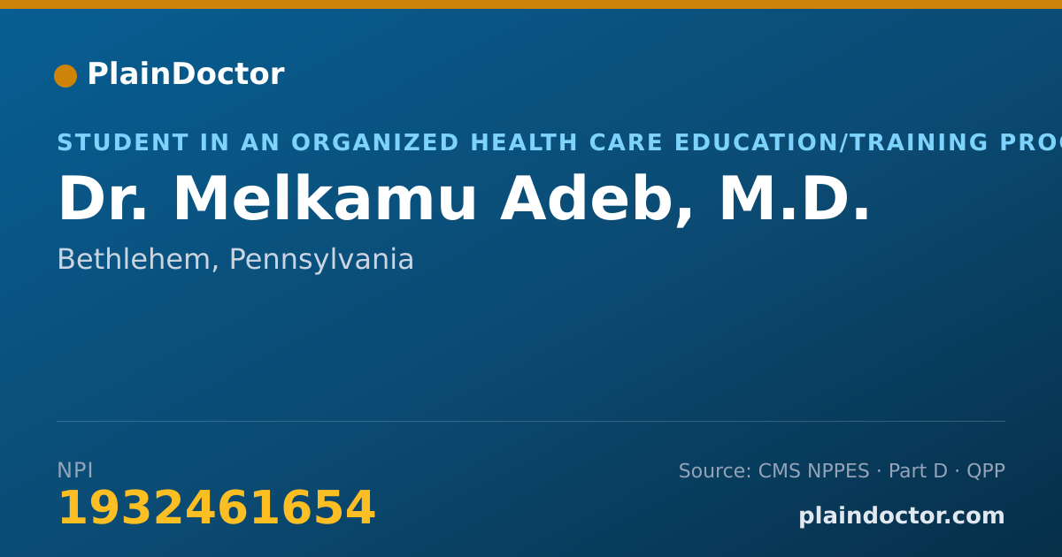 Shareable card for Melkamu Adeb, M.D. - Student in an Organized Health Care Education/Training Program, Bethlehem, PA