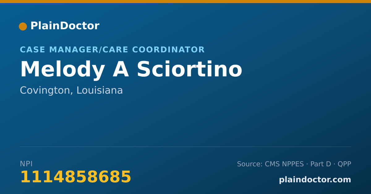 Shareable card for Melody A Sciortino - Case Manager/Care Coordinator, Covington, LA