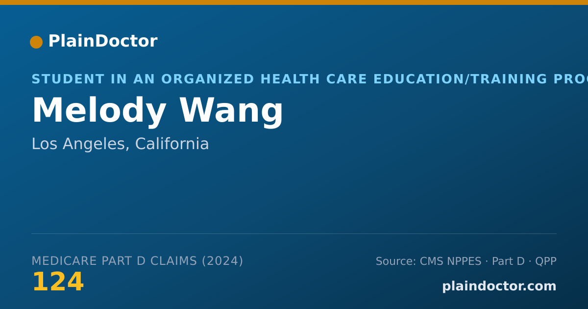 Shareable card for Melody Wang - Student in an Organized Health Care Education/Training Program, Los Angeles, CA