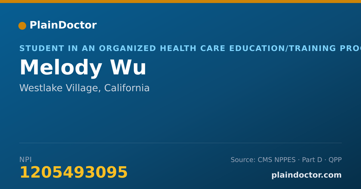 Shareable card for Melody Wu - Student in an Organized Health Care Education/Training Program, Westlake Village, CA