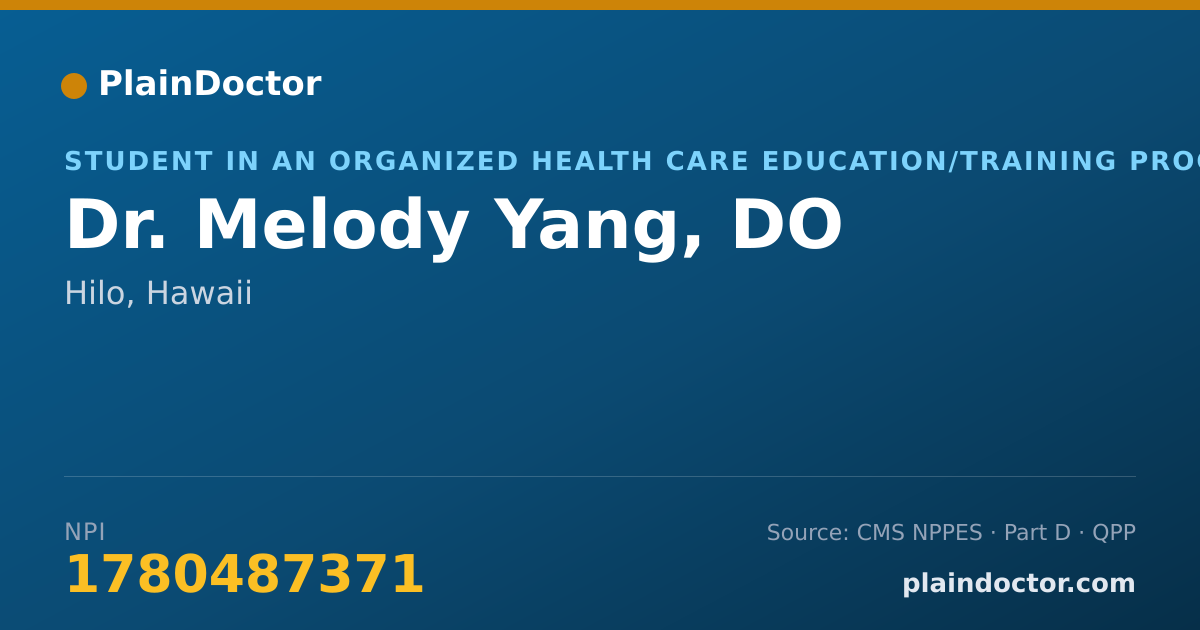 Shareable card for Melody Yang, DO - Student in an Organized Health Care Education/Training Program, Hilo, HI