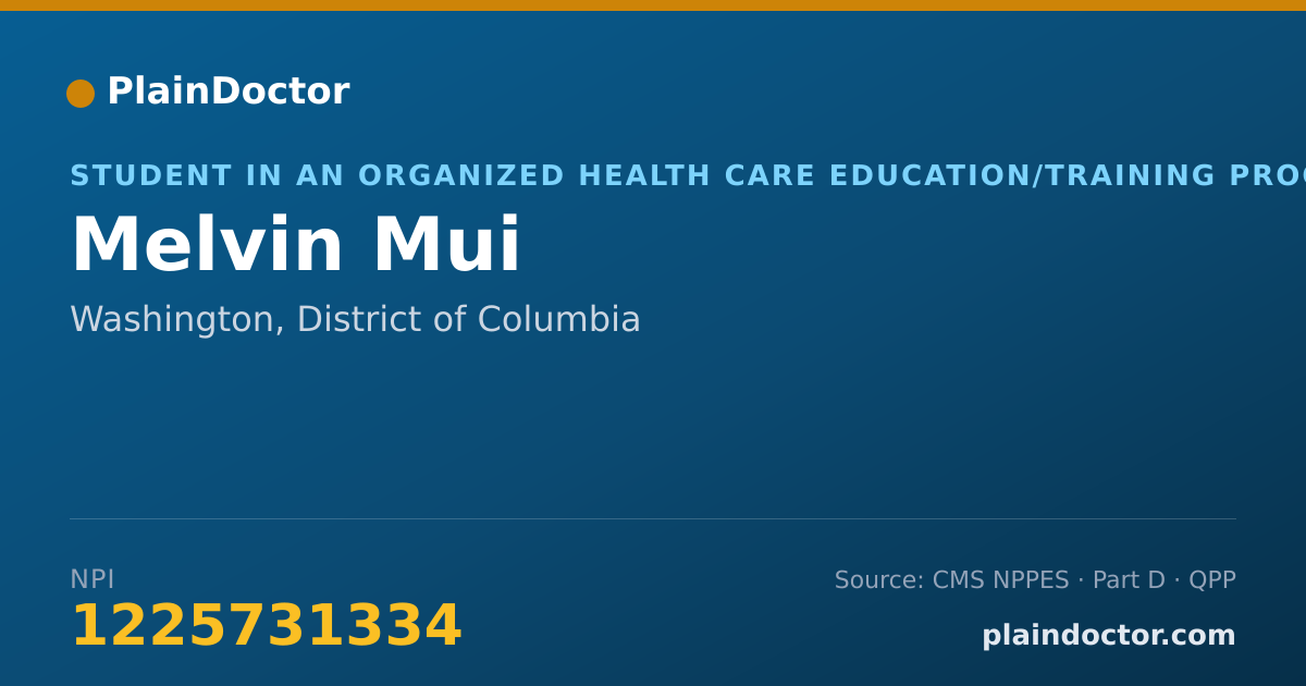 Shareable card for Melvin Mui - Student in an Organized Health Care Education/Training Program, Washington, DC