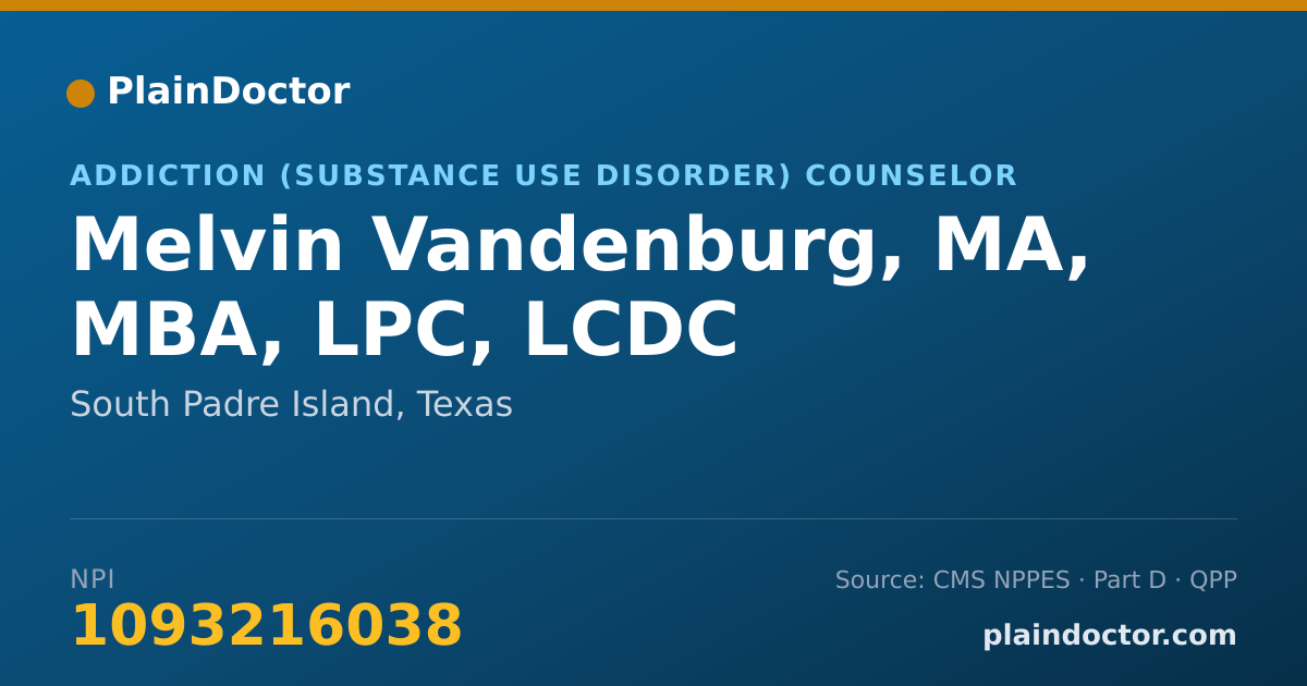 Shareable card for Melvin Vandenburg, MA, MBA, LPC, LCDC - Addiction (Substance Use Disorder) Counselor, South Padre Island, TX