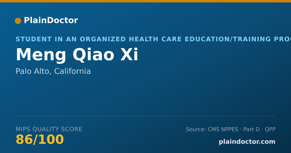 Shareable card for Meng Qiao Xi - Student in an Organized Health Care Education/Training Program, Palo Alto, CA
