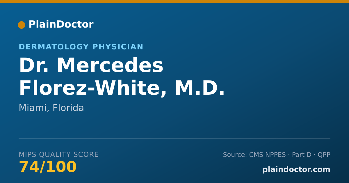 Shareable card for Mercedes Florez-White, M.D. - Dermatology Physician, Miami, FL