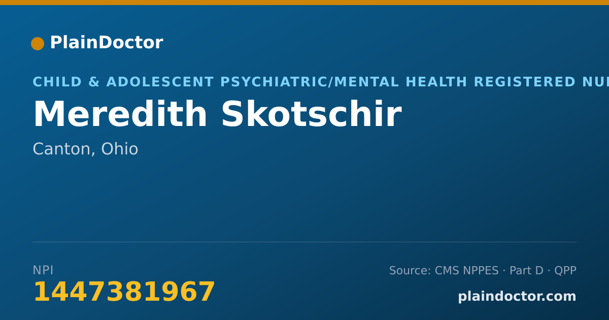 Shareable card for Meredith Skotschir - Child & Adolescent Psychiatric/Mental Health Registered Nurse, Canton, OH