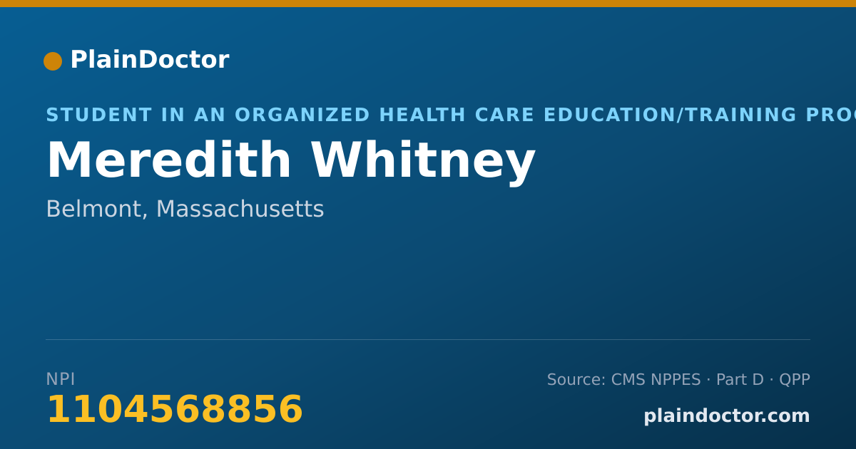 Shareable card for Meredith Whitney - Student in an Organized Health Care Education/Training Program, Belmont, MA