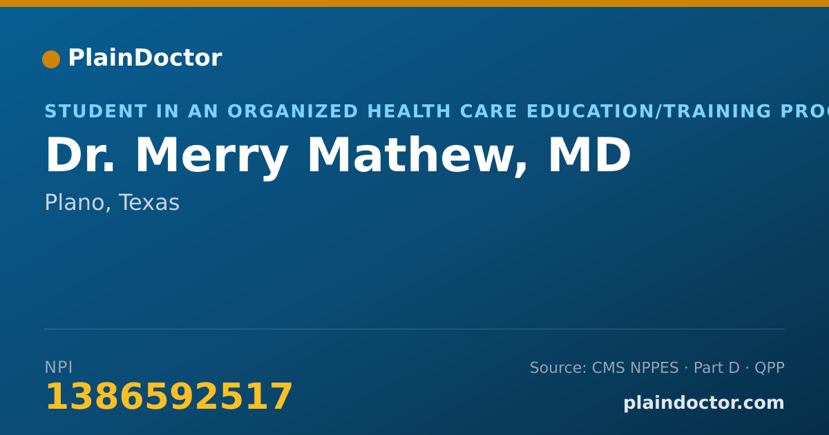Shareable card for Merry Mathew, MD - Student in an Organized Health Care Education/Training Program, Plano, TX
