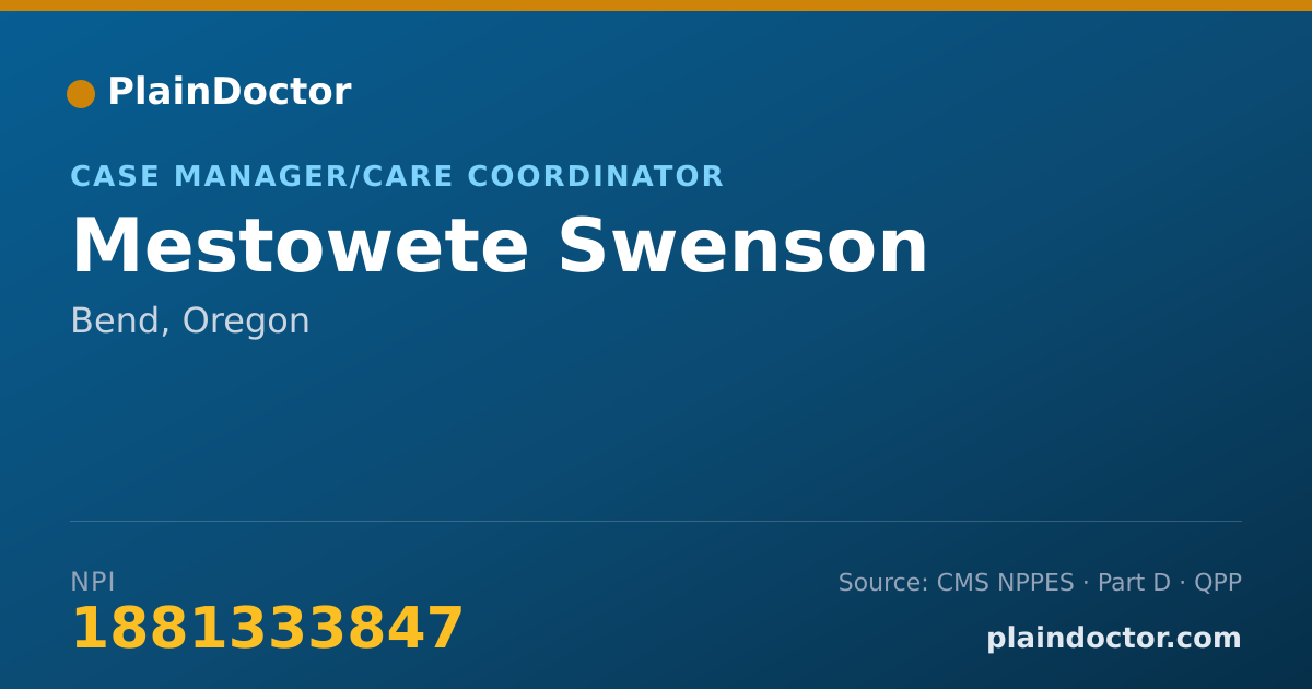 Shareable card for Mestowete Swenson - Case Manager/Care Coordinator, Bend, OR