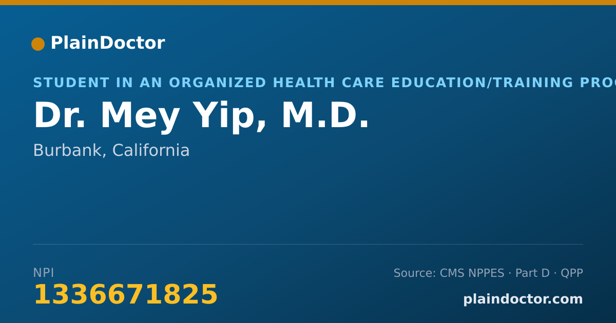 Shareable card for Mey Yip, M.D. - Student in an Organized Health Care Education/Training Program, Burbank, CA