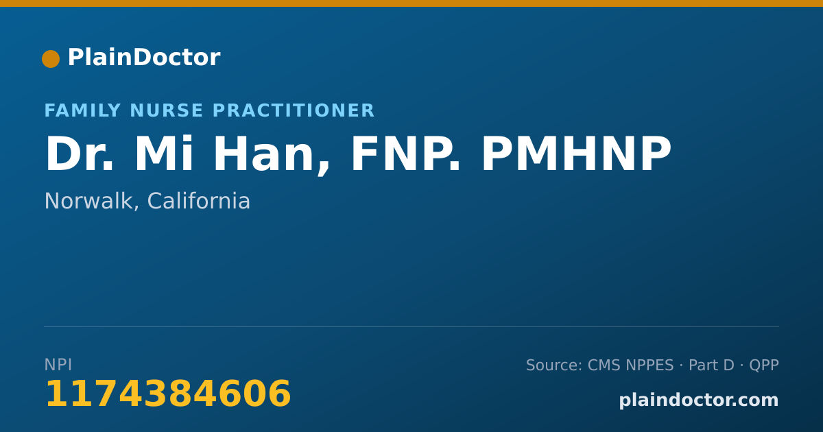 Shareable card for Mi Han, FNP. PMHNP - Family Nurse Practitioner, Norwalk, CA