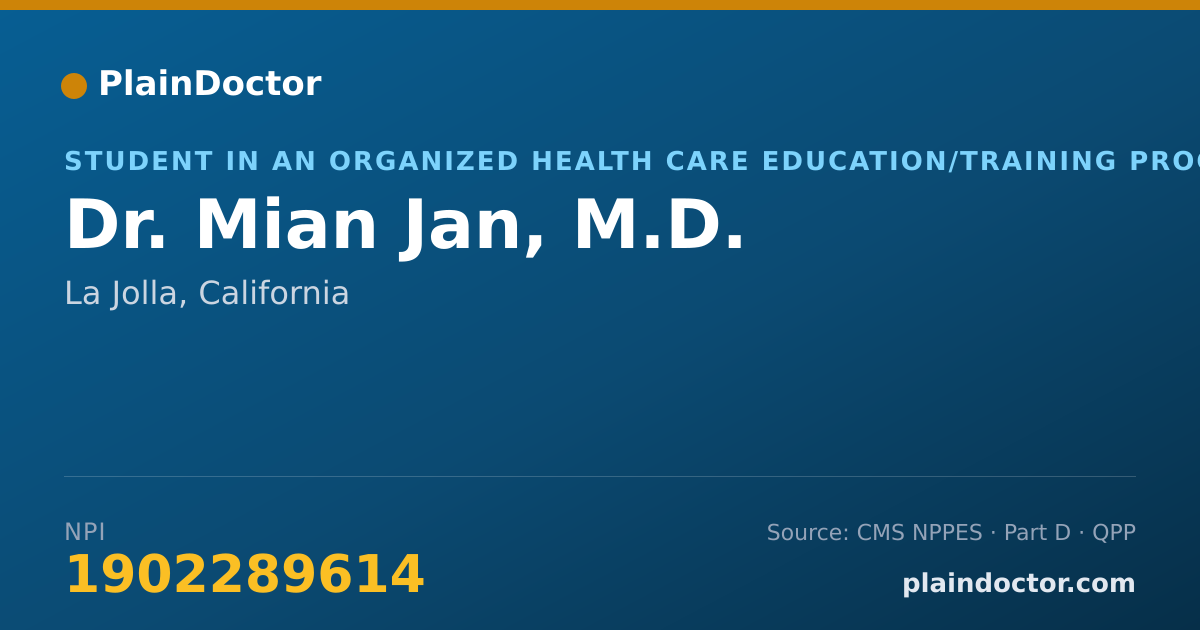 Shareable card for Mian Jan, M.D. - Student in an Organized Health Care Education/Training Program, La Jolla, CA