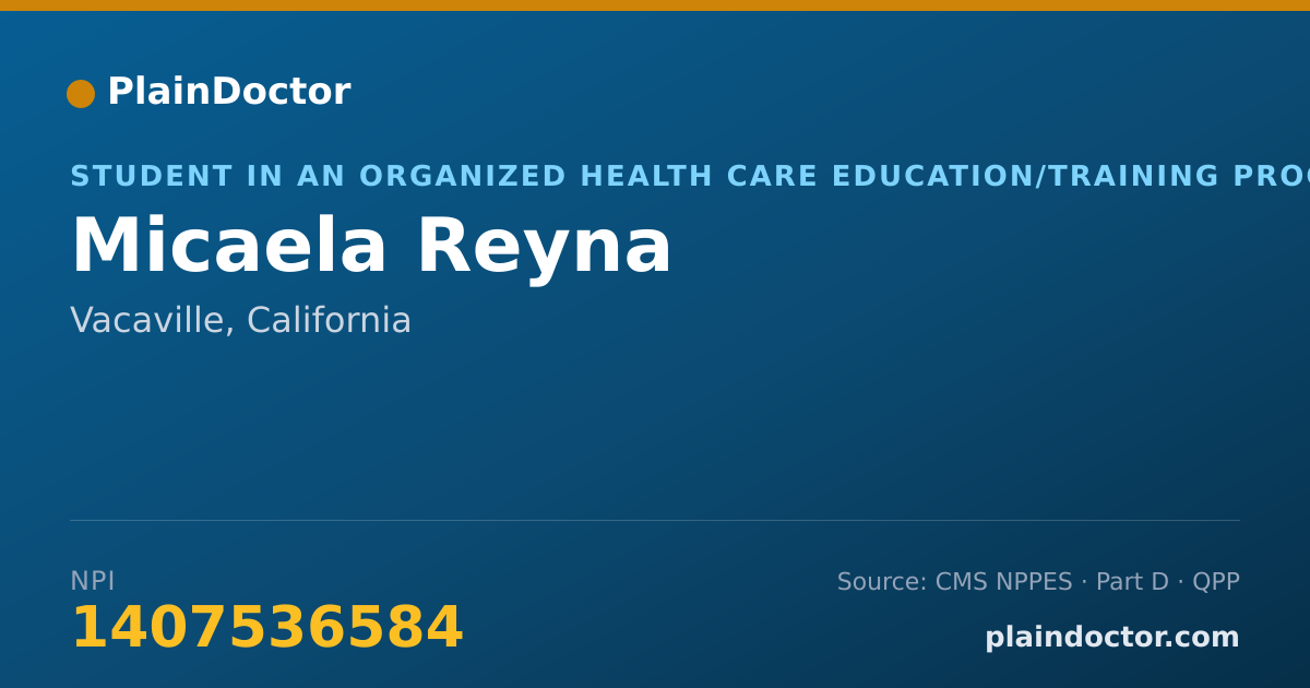 Shareable card for Micaela Reyna - Student in an Organized Health Care Education/Training Program, Vacaville, CA