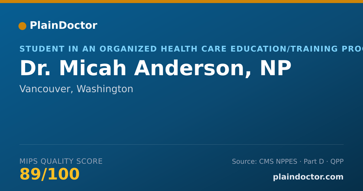 Shareable card for Micah Anderson, NP - Student in an Organized Health Care Education/Training Program, Vancouver, WA