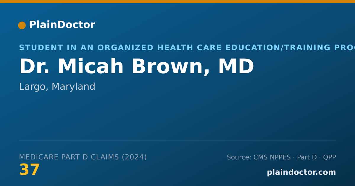 Shareable card for Micah Brown, MD - Student in an Organized Health Care Education/Training Program, Largo, MD