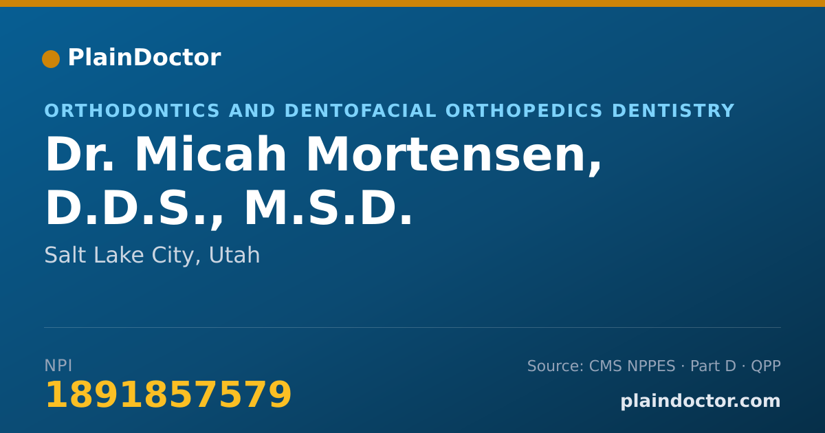 Shareable card for Micah Mortensen, D.D.S., M.S.D. - Orthodontics and Dentofacial Orthopedics Dentistry, Salt Lake City, UT
