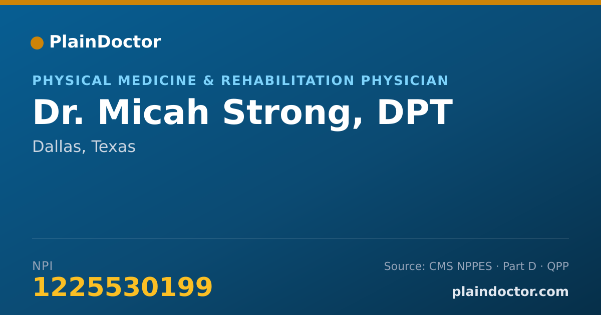 Shareable card for Micah Strong, DPT - Physical Medicine & Rehabilitation Physician, Dallas, TX