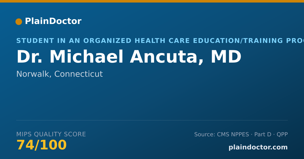 Shareable card for Michael Ancuta, MD - Student in an Organized Health Care Education/Training Program, Norwalk, CT