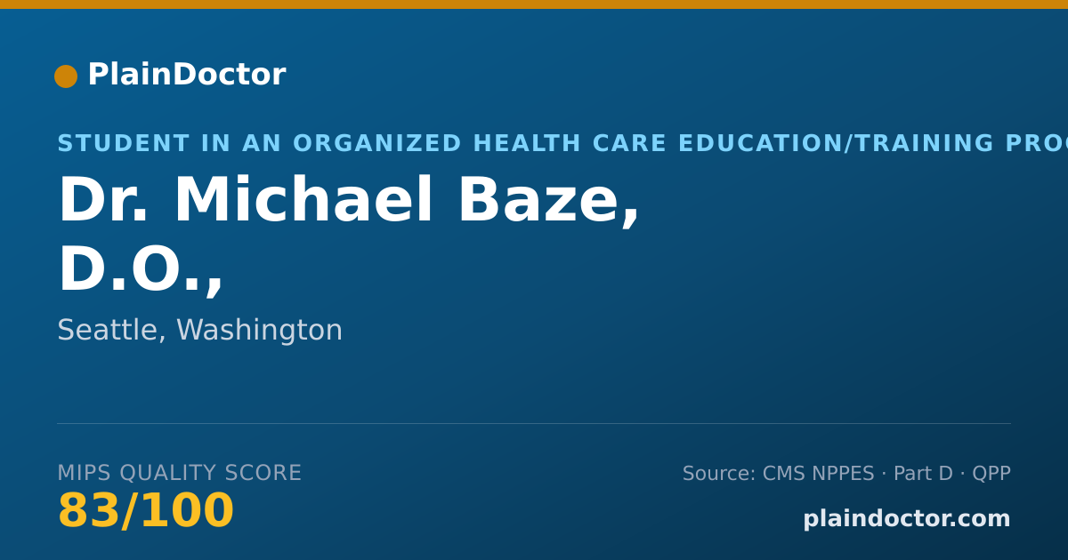 Shareable card for Michael Baze, D.O., - Student in an Organized Health Care Education/Training Program, Seattle, WA