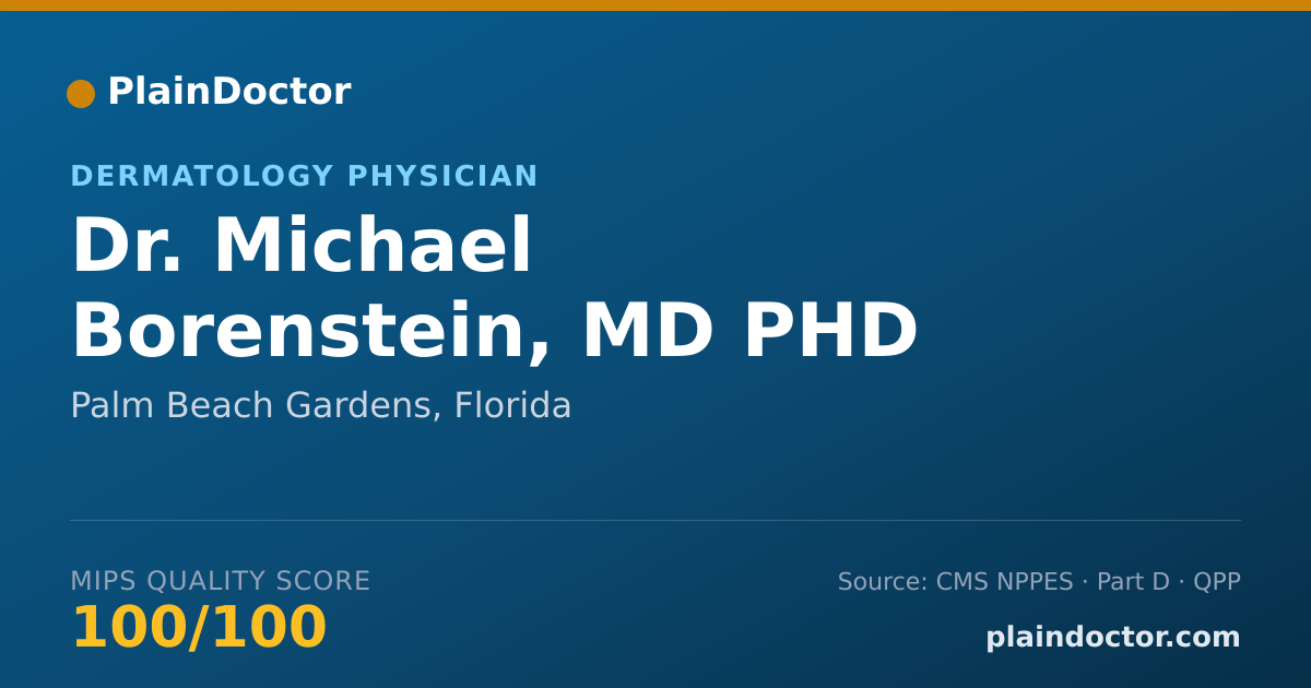 Shareable card for Michael Borenstein, MD PHD - Dermatology Physician, Palm Beach Gardens, FL