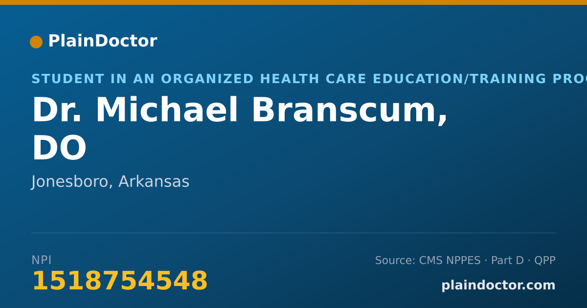 Shareable card for Michael Branscum, DO - Student in an Organized Health Care Education/Training Program, Jonesboro, AR