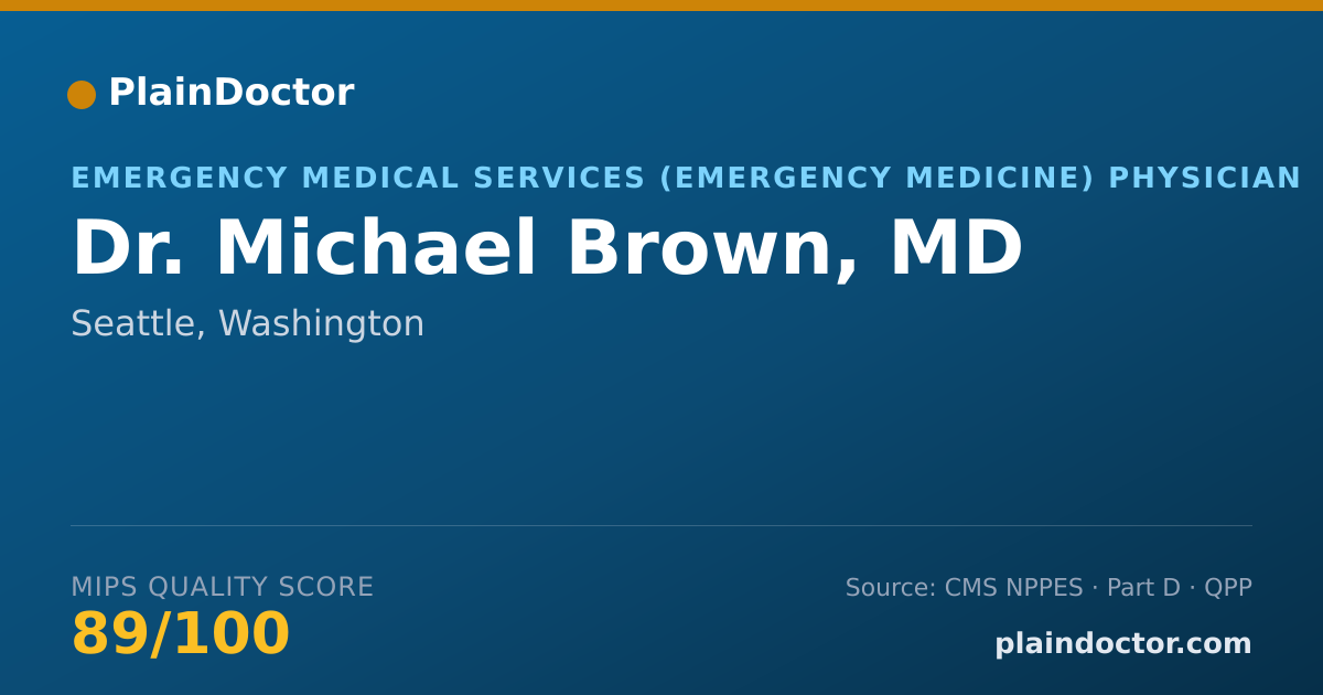 Shareable card for Michael Brown, MD - Emergency Medical Services (Emergency Medicine) Physician, Seattle, WA