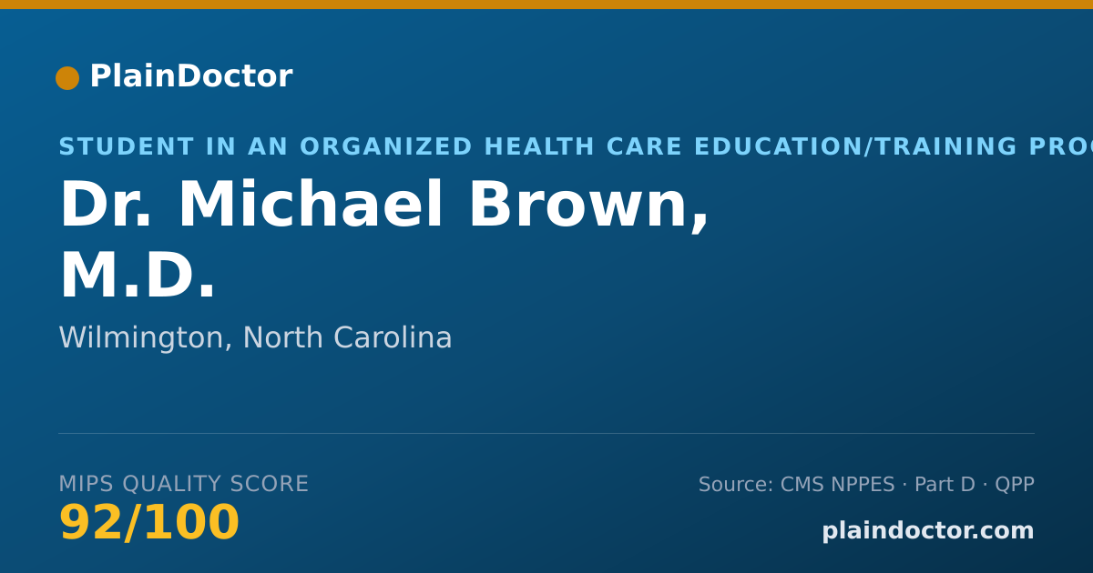 Shareable card for Michael Brown, M.D. - Student in an Organized Health Care Education/Training Program, Wilmington, NC