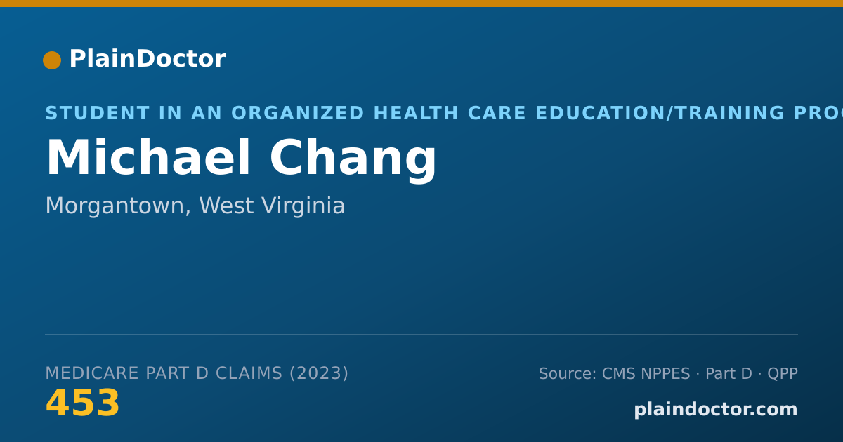 Shareable card for Michael Chang - Student in an Organized Health Care Education/Training Program, Morgantown, WV