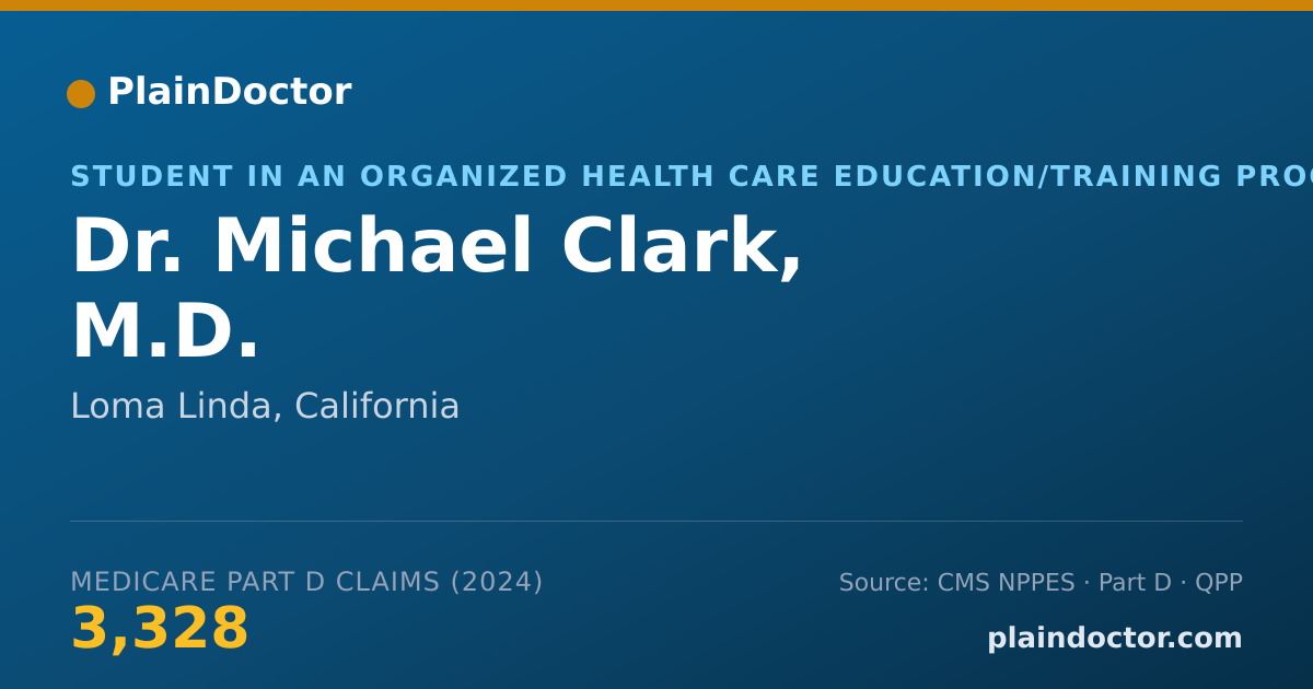 Shareable card for Michael Clark, M.D. - Student in an Organized Health Care Education/Training Program, Loma Linda, CA