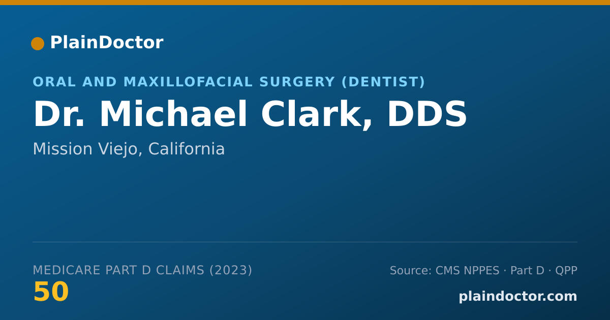 Shareable card for Michael Clark, DDS - Oral and Maxillofacial Surgery (Dentist), Mission Viejo, CA
