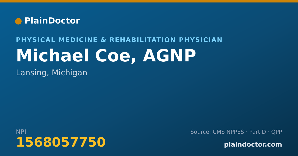 Shareable card for Michael Coe, AGNP - Physical Medicine & Rehabilitation Physician, Lansing, MI