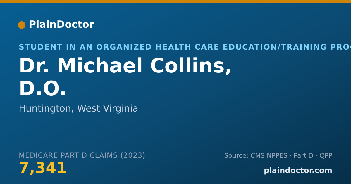 Shareable card for Michael Collins, D.O. - Student in an Organized Health Care Education/Training Program, Huntington, WV