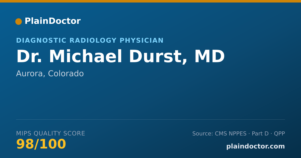 Shareable card for Michael Durst, MD - Diagnostic Radiology Physician, Aurora, CO
