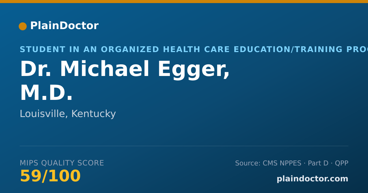 Shareable card for Michael Egger, M.D. - Student in an Organized Health Care Education/Training Program, Louisville, KY