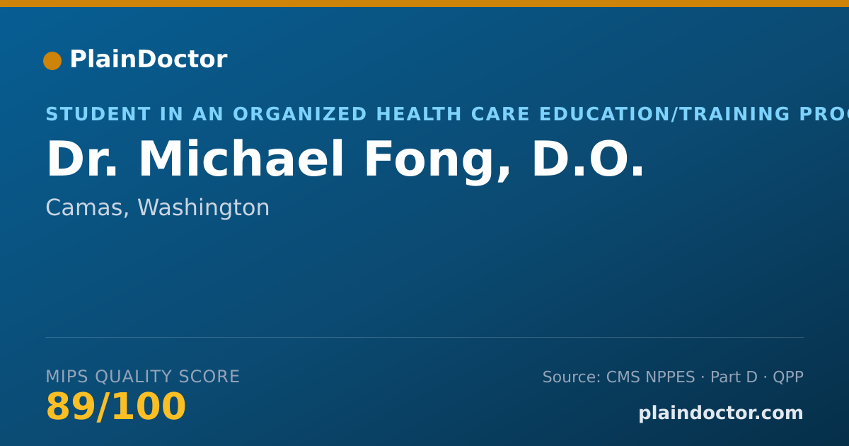 Shareable card for Michael Fong, D.O. - Student in an Organized Health Care Education/Training Program, Camas, WA