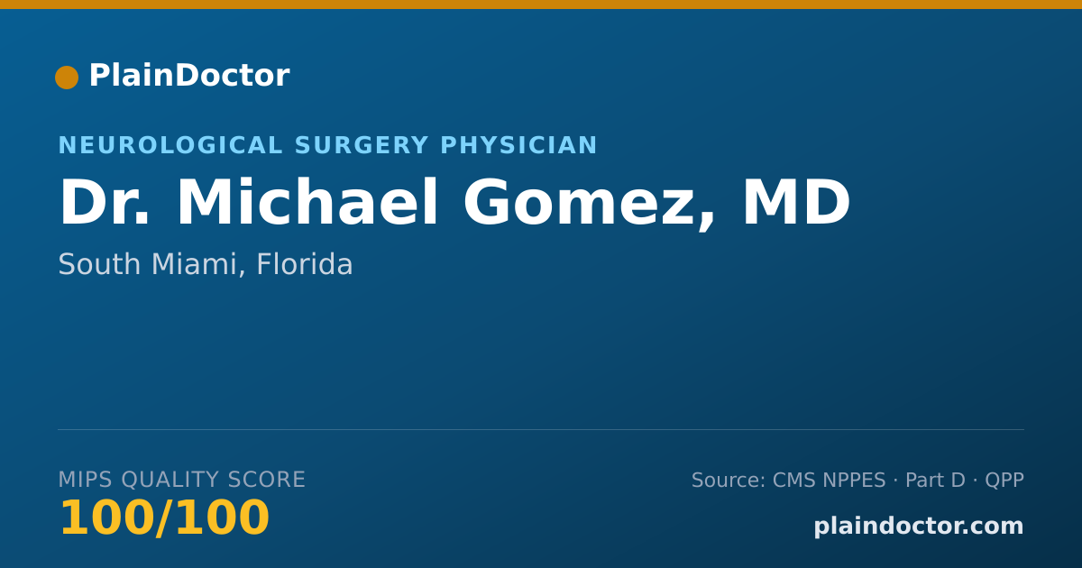 Shareable card for Michael Gomez, MD - Neurological Surgery Physician, South Miami, FL