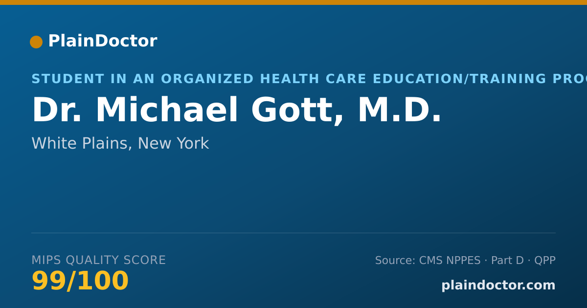 Shareable card for Michael Gott, M.D. - Student in an Organized Health Care Education/Training Program, White Plains, NY