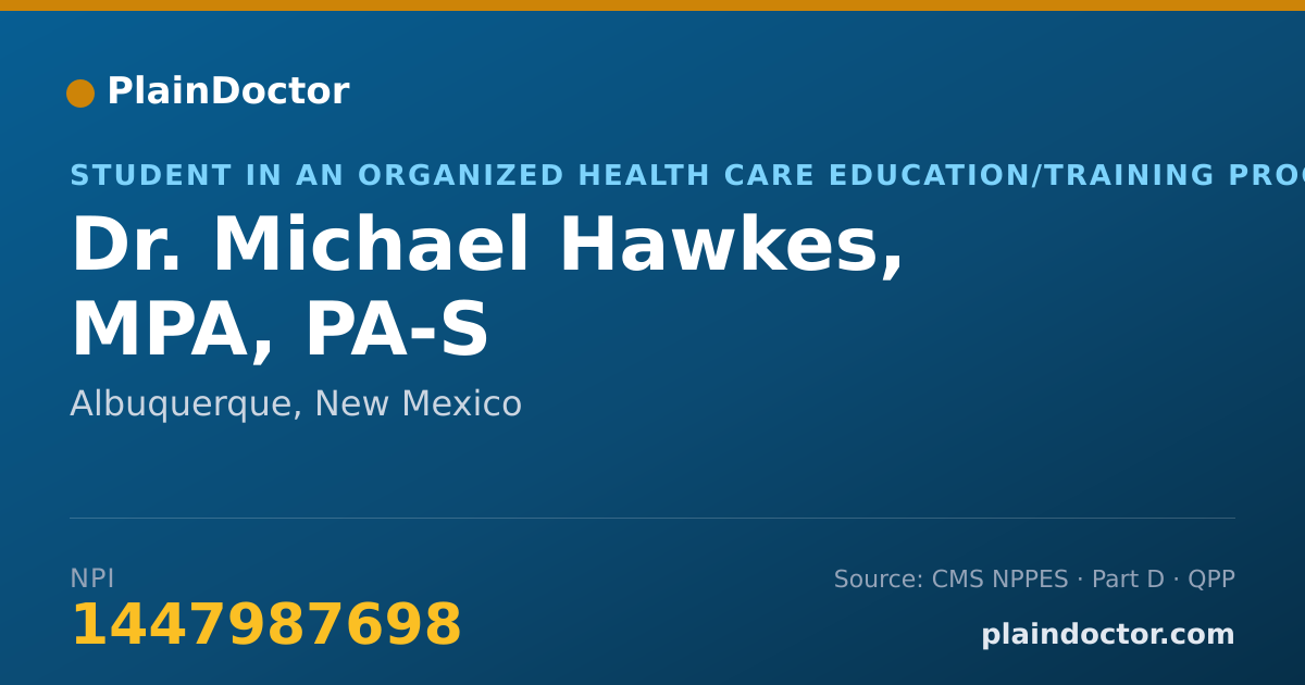 Shareable card for Michael Hawkes, MPA, PA-S - Student in an Organized Health Care Education/Training Program, Albuquerque, NM