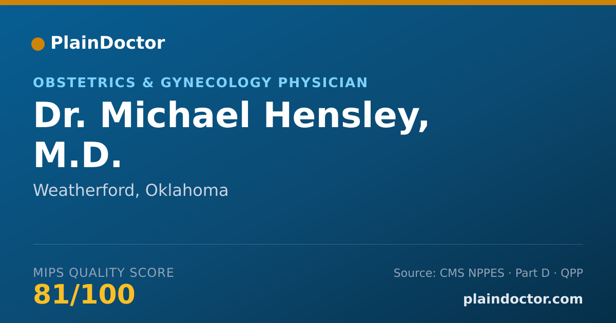Shareable card for Michael Hensley, M.D. - Obstetrics & Gynecology Physician, Weatherford, OK
