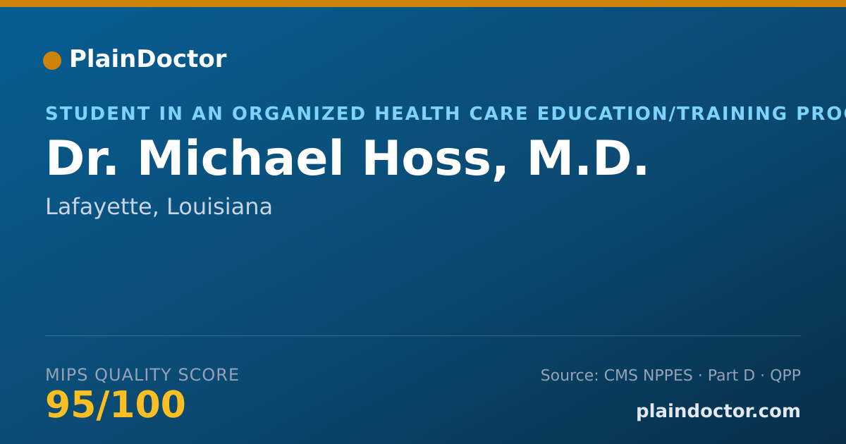 Shareable card for Michael Hoss, M.D. - Student in an Organized Health Care Education/Training Program, Lafayette, LA
