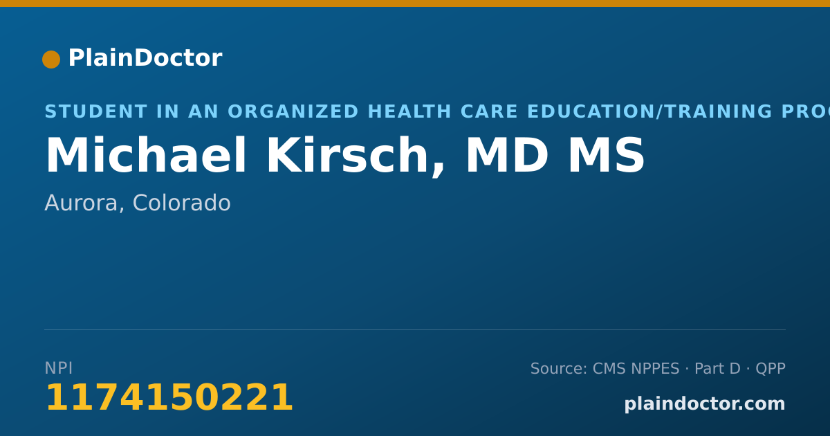 Shareable card for Michael Kirsch, MD MS - Student in an Organized Health Care Education/Training Program, Aurora, CO