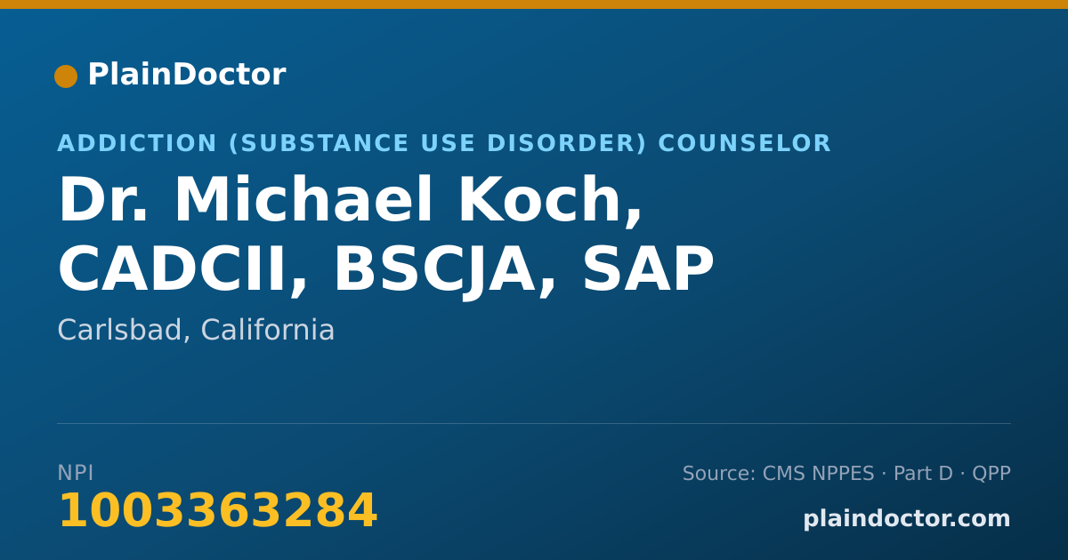 Shareable card for Michael Koch, CADCII, BSCJA, SAP - Addiction (Substance Use Disorder) Counselor, Carlsbad, CA